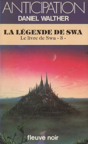 [FNA 1202] • [Le Livre De Swa-3] La Légende De Swa